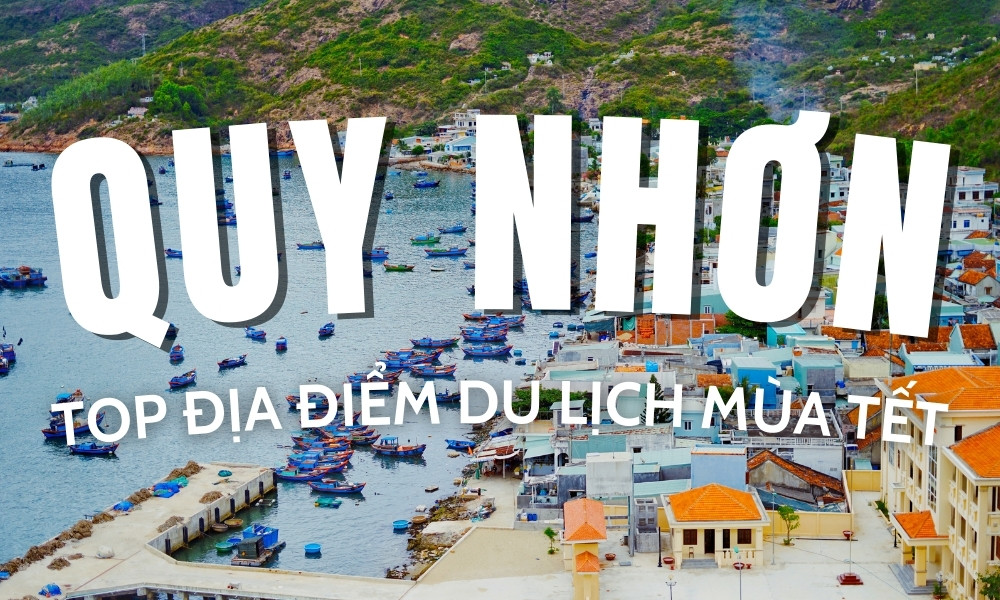 Du lịch Quy Nhơn mùa Tết – Kỳ nghỉ bình yên giữa biển trời miền Trung