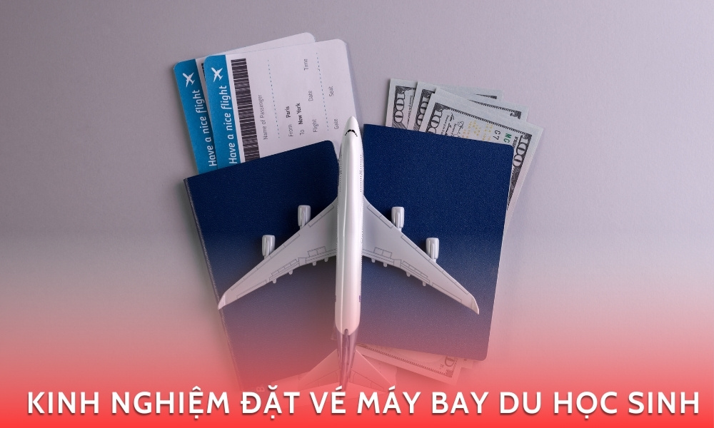 Kinh Nghiệm Đặt Vé Máy Bay Du Học Sinh