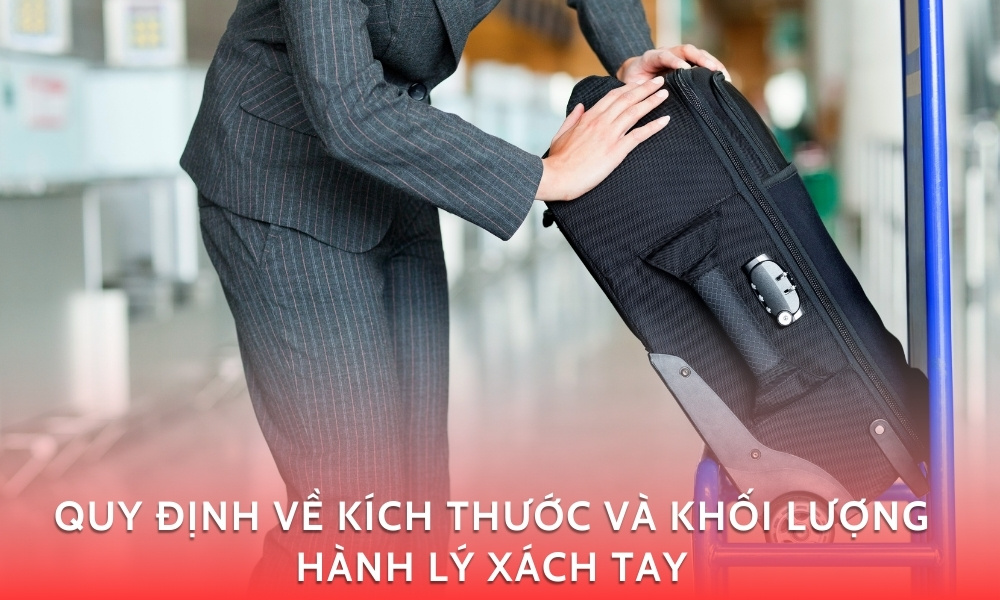 Quy Định Về Kích Thước Và Khối Lượng Hành Lý Xách Tay