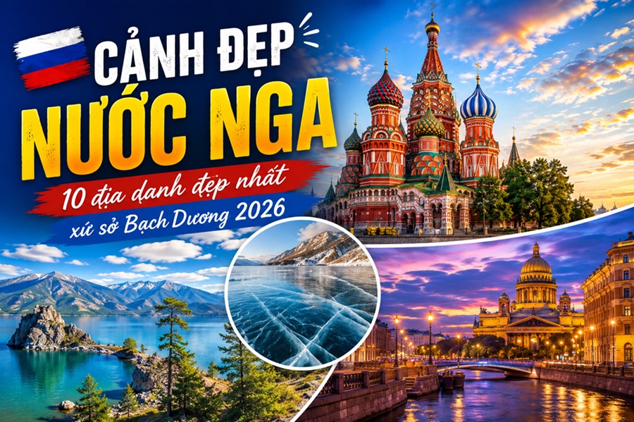 Cảnh đẹp nước Nga – 10 Địa Danh Đẹp Nhất Xứ Sở Bạch Dương Năm 2026