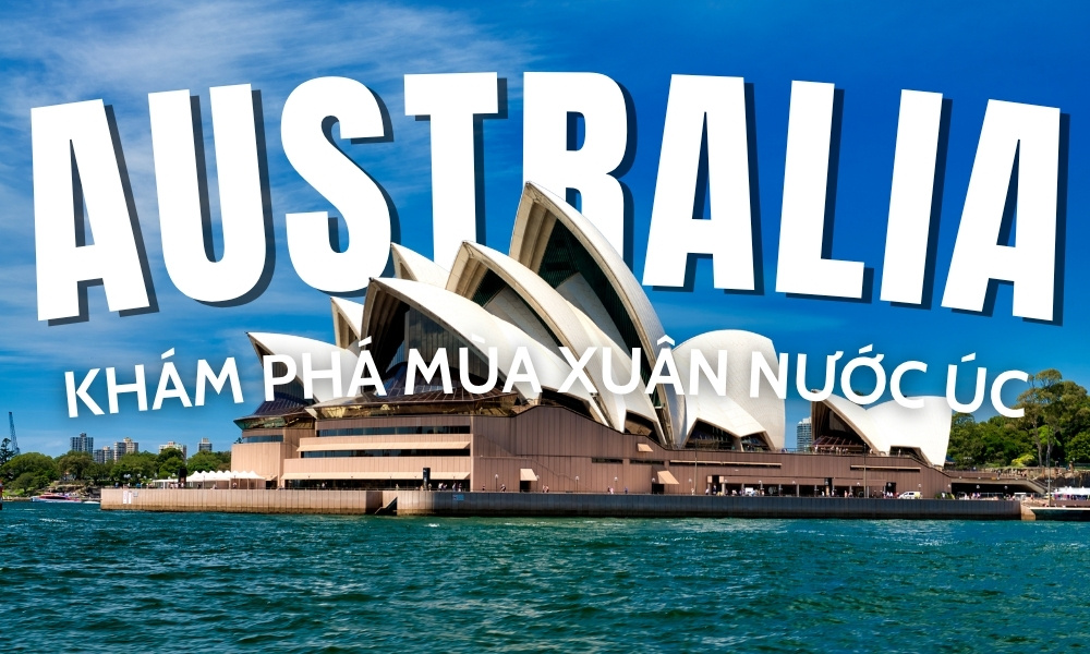 Vé máy bay Australia tháng 10 - Thời điểm lý tưởng để khám phá mùa xuân nước Úc
