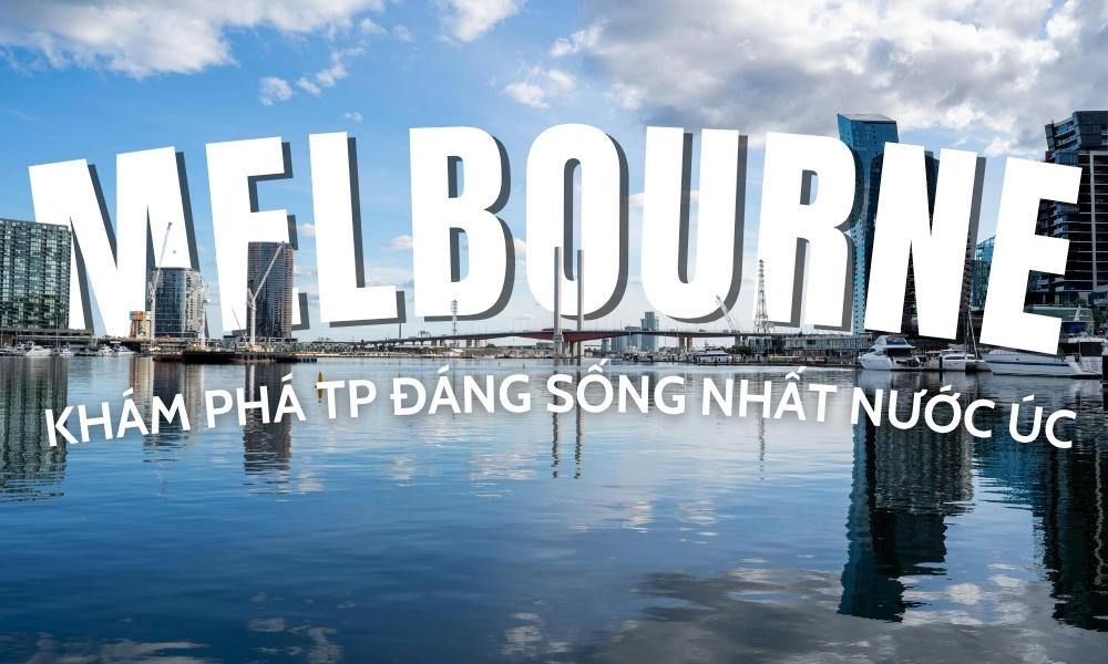 Vé máy bay đi Melbourne giá tốt 2026 – Khám phá thành phố đáng sống nhất nước Úc