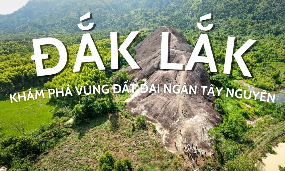 Cảnh đẹp Đắk Lắk – Khám phá vùng đất đại ngàn Tây Nguyên
