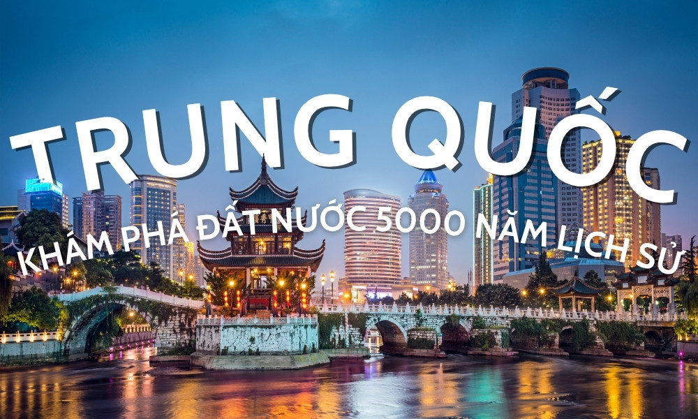 Top địa điểm du lịch Trung Quốc – Hành trình khám phá đất nước hơn 5.000 năm lịch sử