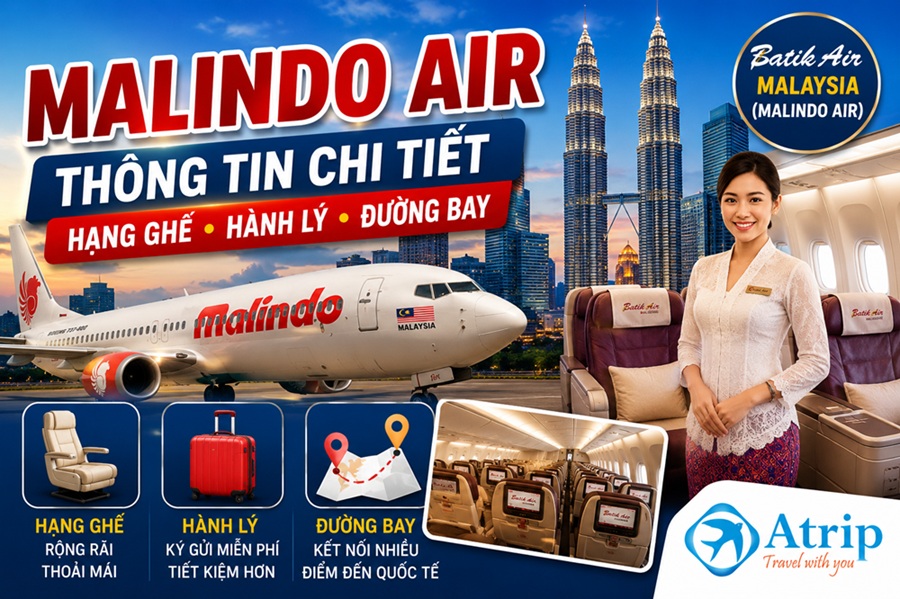 Hãng hàng không Malindo Air (Batik Air Malaysia) – Thông tin, hạng ghế và kinh nghiệm bay chi tiết