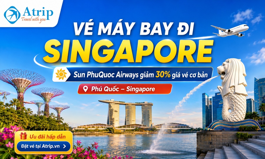 Vé máy bay đi Singapore giá tốt – Sun PhuQuoc Airways ưu đãi giảm 30% giá vé cơ bản