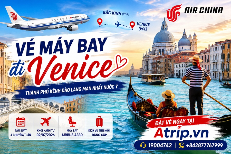 Vé máy bay đi Venice giá tốt - Air China mở đường bay mới