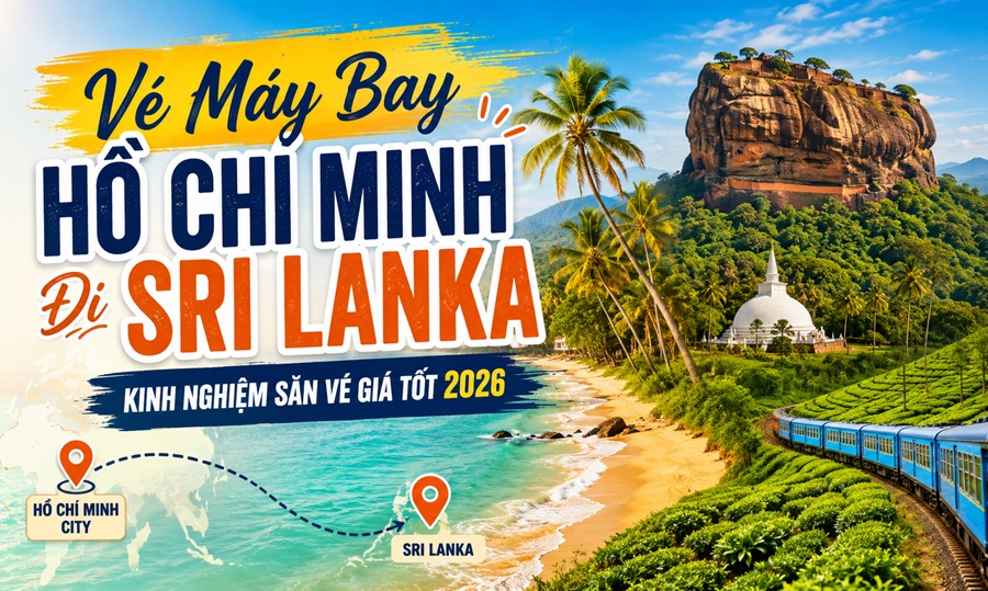Vé máy bay Hồ Chí Minh đi Sri Lanka giá tốt 2026 - Bay thẳng Vietjet đến Colombo