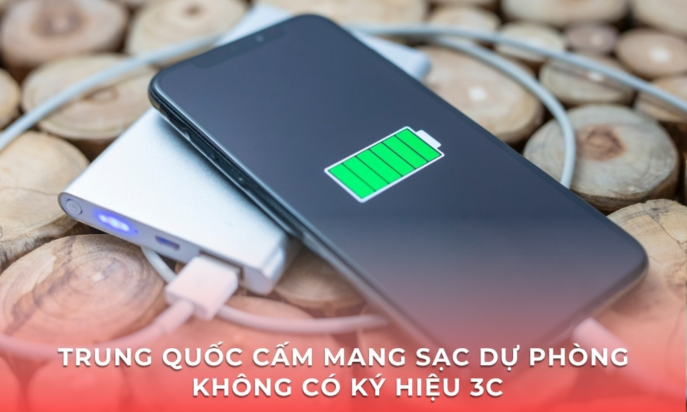 Trung Quốc cấm mang sạc dự phòng không có ký hiệu 3C lên máy bay – Điều cần biết trước khi bạn khởi hành