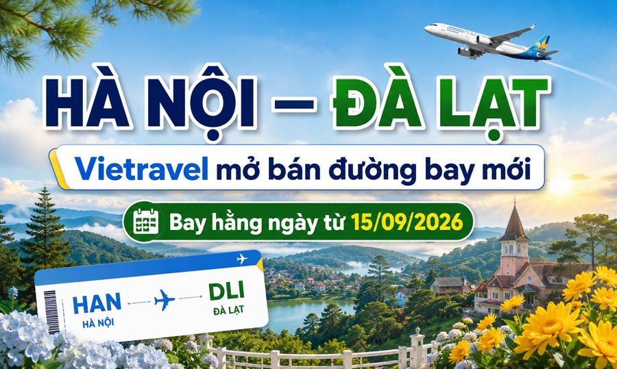 Vietravel mở bán đường bay mới Hà Nội đi Đà Lạt: Bay hằng ngày từ 15/09/2026