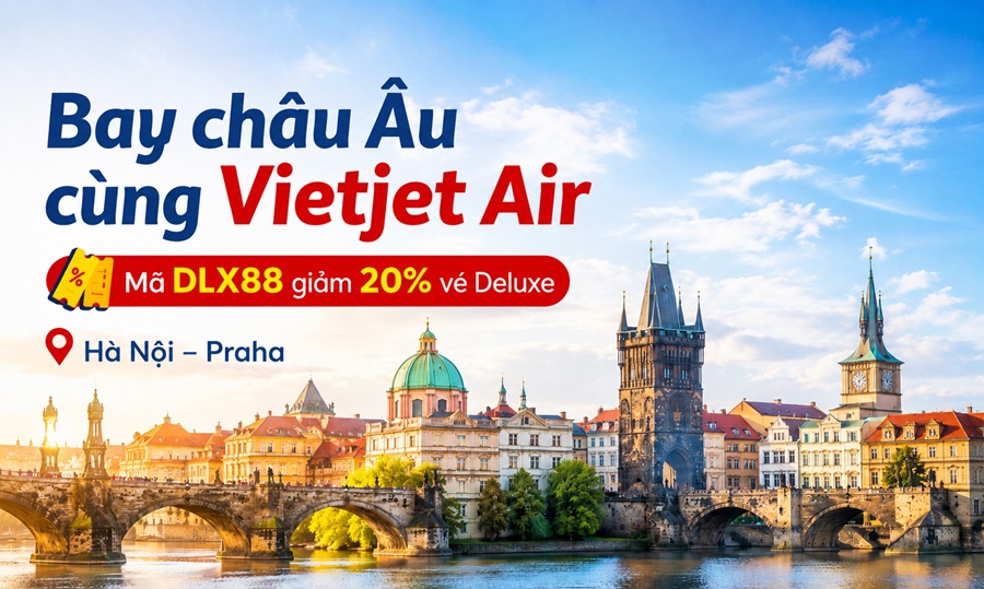 Bay châu Âu cùng Vietjet Air: Nhập Mã giảm 20% vé Deluxe