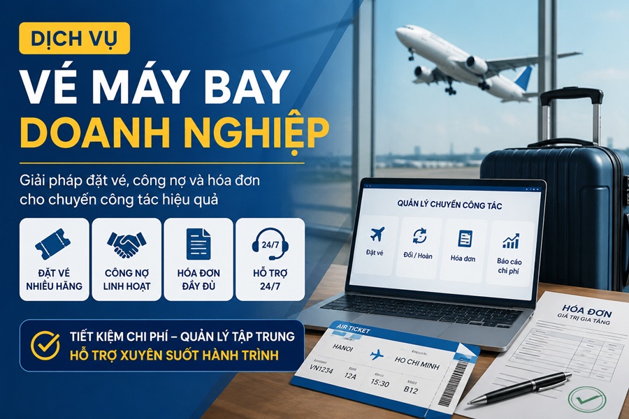 Dịch vụ vé máy bay doanh nghiệp: Giải pháp đặt vé, công nợ và hóa đơn