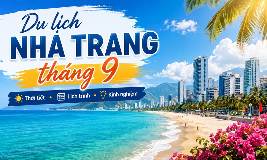 Du lịch Nha Trang tháng 9: Thời tiết, lịch trình 4 ngày và kinh nghiệm 2026