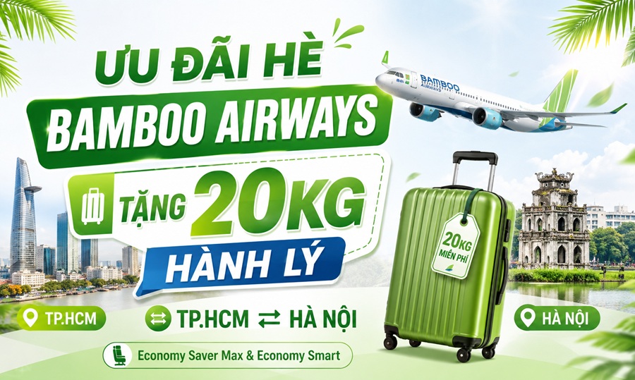 Ưu đãi mùa hè Bamboo Airways: Vé đã mua còn được 20kg hành lý đến 31/8