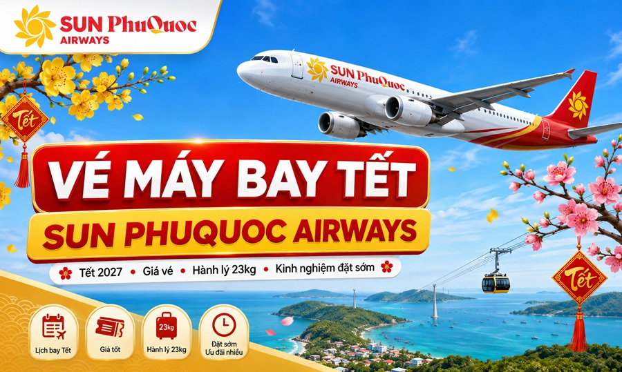 Vé máy bay Tết Sun PhuQuoc Airways 2027: Giá vé, hành lý 23kg và cách đặt