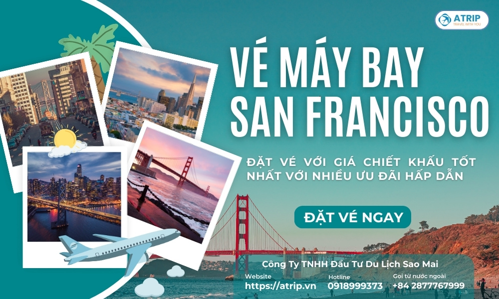 Vé máy bay đi San Francisco - Cẩm nang chi tiết cho hành khách Việt Nam