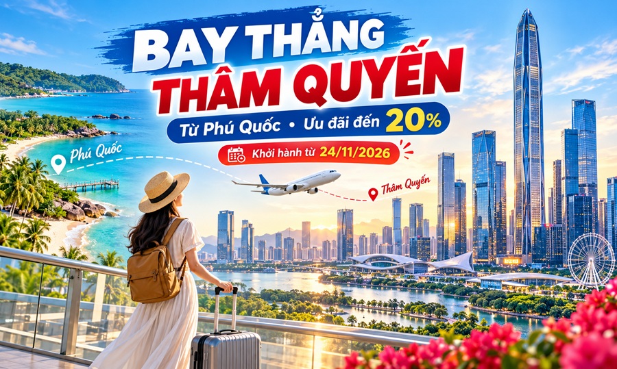 Bay Thẳng Thâm Quyến Từ Phú Quốc: Giảm Đến 20% Vé