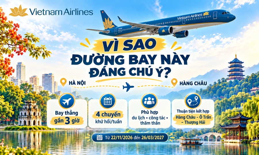 Vì sao Đường Bay Thẳng Hà Nội – Hàng Châu đáng chú ý