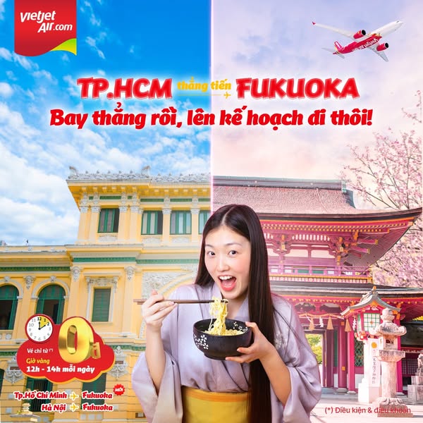 Vé máy bay HCM đi Fukuoka – Lịch bay, giá vé và kinh nghiệm săn vé rẻ từ Vietjet Air