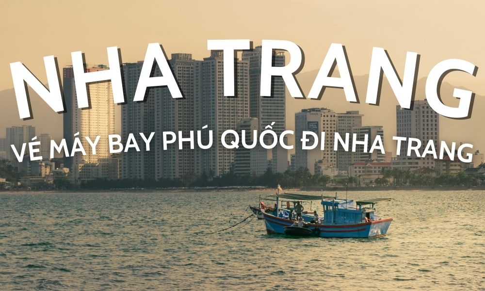 Vé máy bay Phú Quốc đi Nha Trang - Lịch bay mới nhất 2026 của Sun PhuQuoc Airways